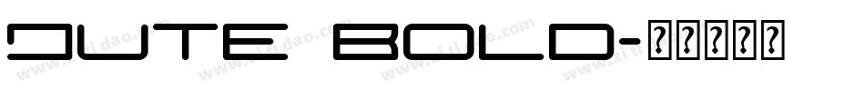 Jute Bold字体转换